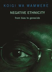 Negative ethnicity : from bias to genocide cover image cdn