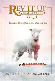 Rev it up - verse by verse - vol 1. Revelation Demystified & the Future Clarified cover image cdn