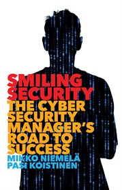 Smiling security. The Cybersecurity Manager's Road to Success cover image cdn