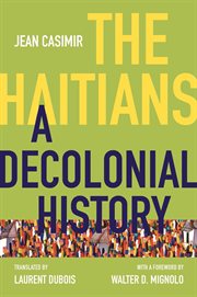 The haitians. A Decolonial History cover image cdn