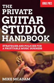 The private guitar studio handbook : strategies and policies for a profitable music business cover image cdn