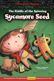 The riddle of the spinning sycamore seed. Solving Mysteries Through Science, Technology, Engineering, Art & Math cover image cdn