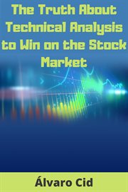 The truth about technical analysis to win on the stock market cover image cdn