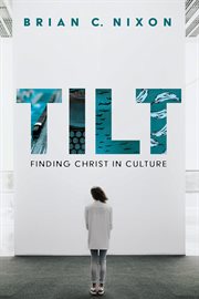 Tilt. Finding Christ In Culture cover image cdn