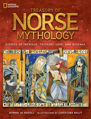 Treasury of Norse mythology : stories of intrigue, trickery, love, and revenge cover image cdn