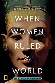When women ruled the world. Six Queens of Egypt cover image cdn
