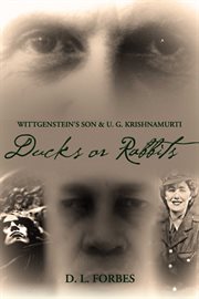Wittgenstein's son and u. g. krishnamurti. Ducks or Rabbits cover image cdn