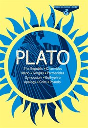 World classics library: plato. The Republic, Charmides, Meno, Gorgias, Parmenides, Symposium, Euthyphro, Apology, Crito, Phaedo cover image cdn
