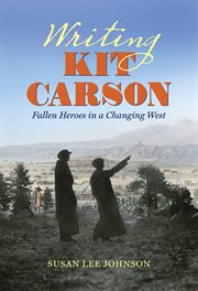 Writing kit carson. Fallen Heroes in a Changing West cover image cdn