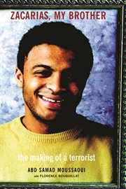 Zacarias, my brother : the making of a terrorist cover image cdn
