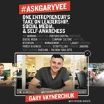 #askGaryVee : one entrepreneur's take on leadership, social media & self-awareness cover image cdn