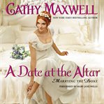 A date at the altar : marrying the Duke cover image cdn
