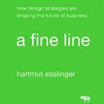 A fine line : how design strategies are shaping the future of business cover image cdn
