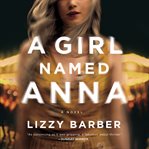 A girl named Anna : a novel cover image cdn