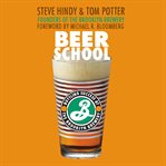 Beer school : bottling success at the brooklyn brewery cover image cdn