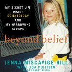 Beyond belief : my secret life inside Scientology and my harrowing escape cover image cdn