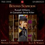 Beyond suspicion: russell williams: a canadian serial killer cover image cdn