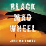 Black mad wheel : a novel cover image cdn