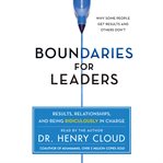 Boundaries for leaders : results, relationships, and being ridiculously in charge cover image cdn