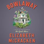 Bowlaway : a novel cover image cdn