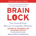Brain lock : free yourself from obsessive-compulsive behavior cover image cdn