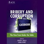 Bribery and corruption casebook : the view from under the table cover image cdn