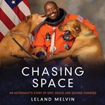 Chasing space : an astronaut's story of grit, grace, and second chances cover image cdn