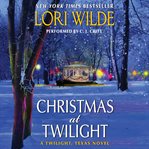 Christmas at Twilight : a Twilight, Texas novel cover image cdn