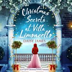 Christmas secrets at villa limoncello: a feel-good christmas holiday romance cover image cdn