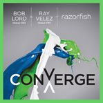 Converge : transforming business at the intersection of marketing and technology cover image cdn