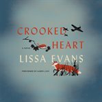 Crooked heart : a novel cover image cdn