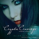 Vampire kisses. 8, Cryptic cravings cover image cdn