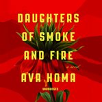 Daughters of smoke and fire. A Novel cover image cdn