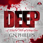 Deep : a twisted tale of deceptions cover image cdn