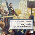 Dix journées qui ont fait le québec cover image cdn
