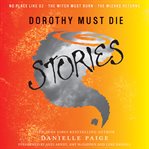 Dorothy must die : stories cover image cdn