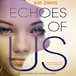 Echoes of us : the third book in the Hybrid chronicles cover image cdn