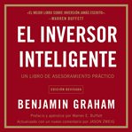 El inversor inteligente : un libro de asesoramiento practico cover image cdn