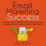 Email marketing success: the ultimate guide to building a successful email marketing campaign, le cover image cdn