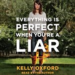 Everything is perfect when you're a liar cover image cdn