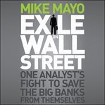 Exile on wall street : one analyst's fight to save the big banks from themselves cover image cdn