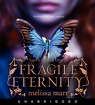 Fragile eternity : sequel to Wicked lovely cover image cdn