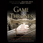 Game of thrones and philosophy. Logic Cuts Deeper Than Swords cover image cdn