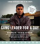 Gang leader for a day : a rogue sociologist takes to the streets cover image cdn