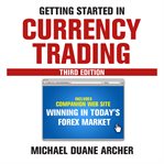 Getting started in currency trading : winning in today's forex market cover image cdn