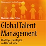 Global talent management. Challenges, Strategies, and Opportunities cover image cdn