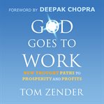 God goes to work : new thought paths to prosperity and profits cover image cdn