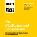 Hbr's 10 must reads on platforms and ecosystems cover image cdn