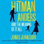 Hitman Anders and the meaning of it all cover image cdn