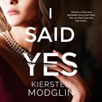 I said yes: an addictive psychological thriller cover image cdn